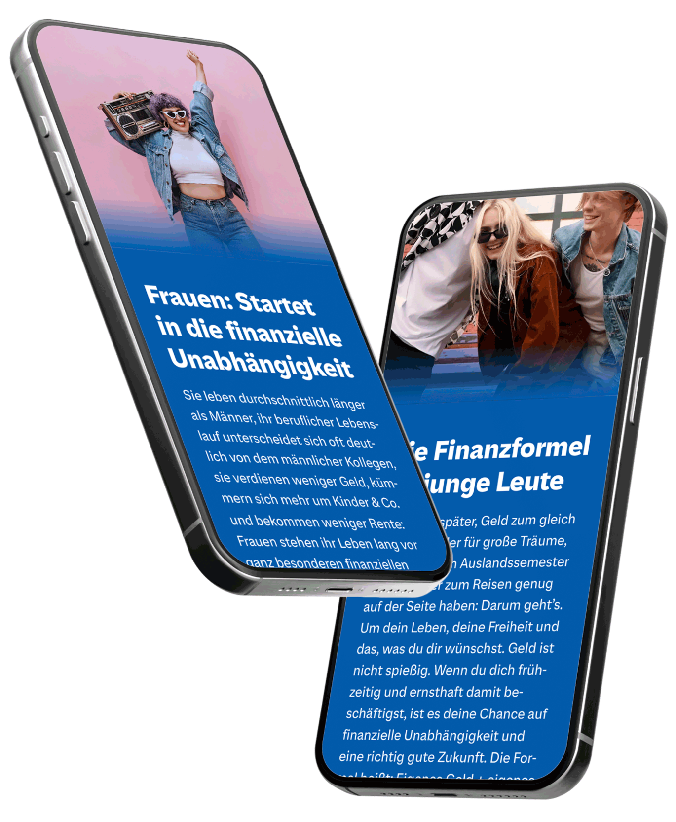 Zwei schräg angeordnete Smartphones zeigen Finanzinhalte für junge Zielgruppen, darunter Themen wie finanzielle Unabhängigkeit für Frauen und Spartipps, ergänzt durch lifestyle-orientierte Bilder junger Menschen.